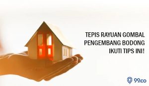 Tips Beli Rumah agar Tak Tertipu Rayuan Pengembang Bodong