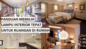 Panduan Lengkap Memilih Jenis Lampu Rumah untuk Tiap Ruangan Panduan Lengkap Memilih Jenis Lampu Rumah untuk Tiap Ruangan