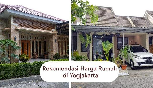 7 Rekomendasi Harga Rumah di Jogja dengan Lokasi yang Strategis. Desain Minimalis hingga Mewah!