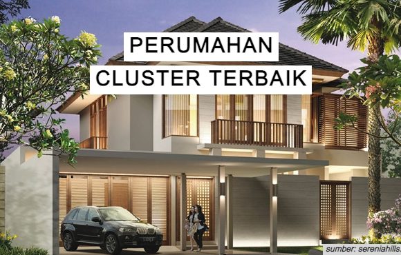 3 Contoh Perumahan Cluster Terbaik di Daerah Prospektif Indonesia yang Menguntungkan