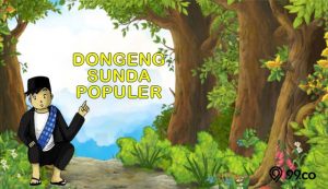 10 Dongeng Sunda Pendek yang Lucu dan Menghibur Dilengkapi Pesan Moral