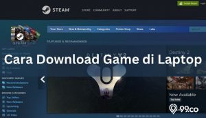 7 Cara Download Game di Laptop dan PC dengan Praktis dan Gratis. Yuk, Praktikkan!