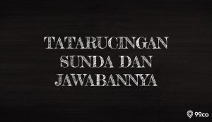 60 Tatarucingan Sunda Beserta Jawabannya yang Seru Dimainkan Bersama Teman-Teman
