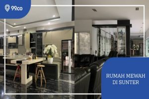 Murah Banget, Inilah Rumah di Sunter yang Mewah dan Super Luas. Seperti Apa Dalamnya?