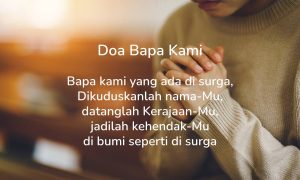 7 Doa Bapa Kami Katolik dan Protestan Lengkap Berbagai Bahasa