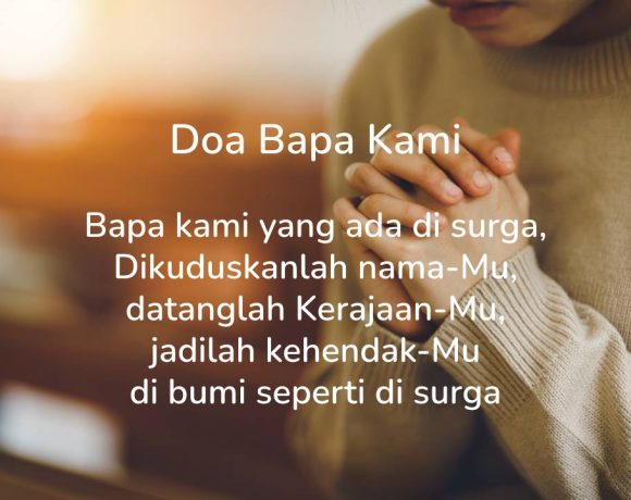 7 Doa Bapa Kami Katolik dan Protestan Lengkap Berbagai Bahasa