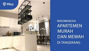 Cuma Rp2,7 M, Ini Apartemen Murah dan Mewah di Tangerang untuk Keluarga. Cepetan Beli sebelum Terlambat!