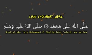 Bacaan Sholawat Jibril Pendek dan Panjang. Dilengkapi Keutamaan dan Cara Mengamalkannya!