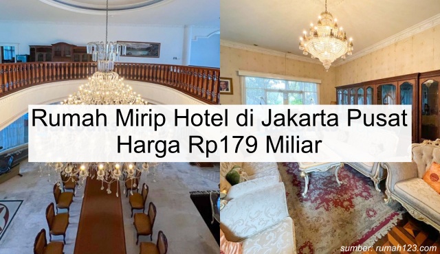 Harga Rp179 Miliar, Intip Rumah Mirip Hotel di Jakarta Pusat. Mewahnya Kebangetan!