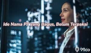 200 Ide Nama PT yang Bagus dan Belum Terpakai, Cocok untuk Berbagai Bisnis