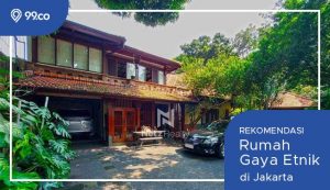 Terletak di Kawasan Elite, Ini Potret Rumah Etnik di Jakarta yang Dijual Seharga 100 M. Luas Banget!