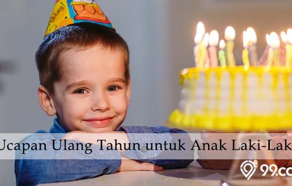 70 Ucapan Ulang Tahun untuk Anak Laki-Laki yang Menyentuh Hati & Penuh Doa