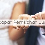 100+ Rekomendasi Ucapan Pernikahan Lucu untuk Sahabat, Saudara dan Kakak Perempuan