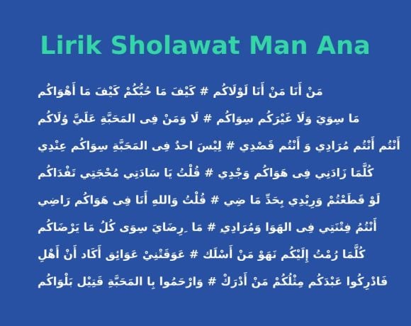 Lirik Sholawat Man Ana Laulakum Lengkap dengan Tulisan Arab, Latin, dan Terjemahan