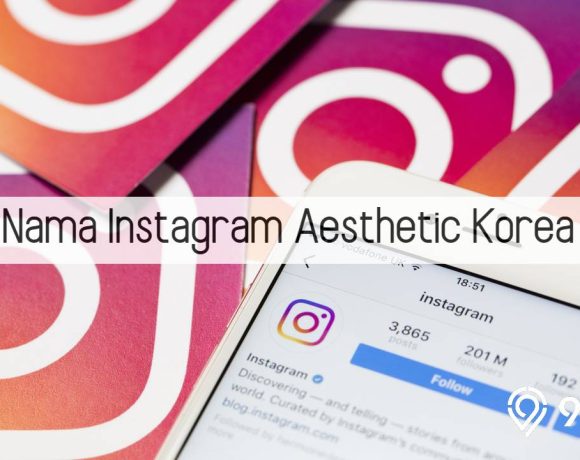 275 Nama Instagram Aesthetic Korea BTS, NCT, hingga EXO. Keren dan Unik!