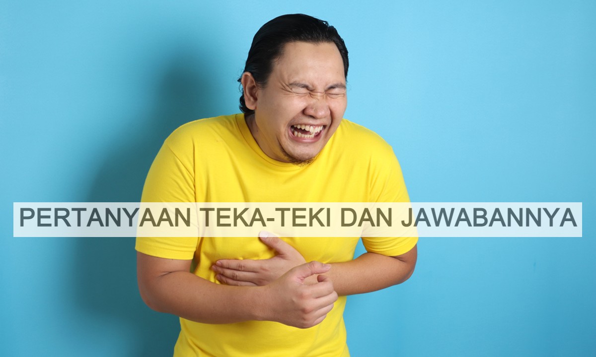 30 Pertanyaan Teka Teki beserta Jawabannya. Awas Menjebak!