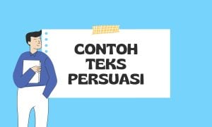 CONTOH TEKS PERSUASI
