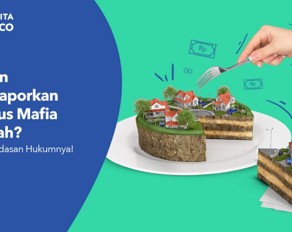 Ingin Membawa Kasus Mafia Tanah ke Ranah Hukum? Ini Landasan Hukumnya!