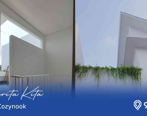 Kisah Pembangunan Rumah Cozynook yang Inspiratif. Renovasi Total dengan Runtuhkan Bangunan Lama!