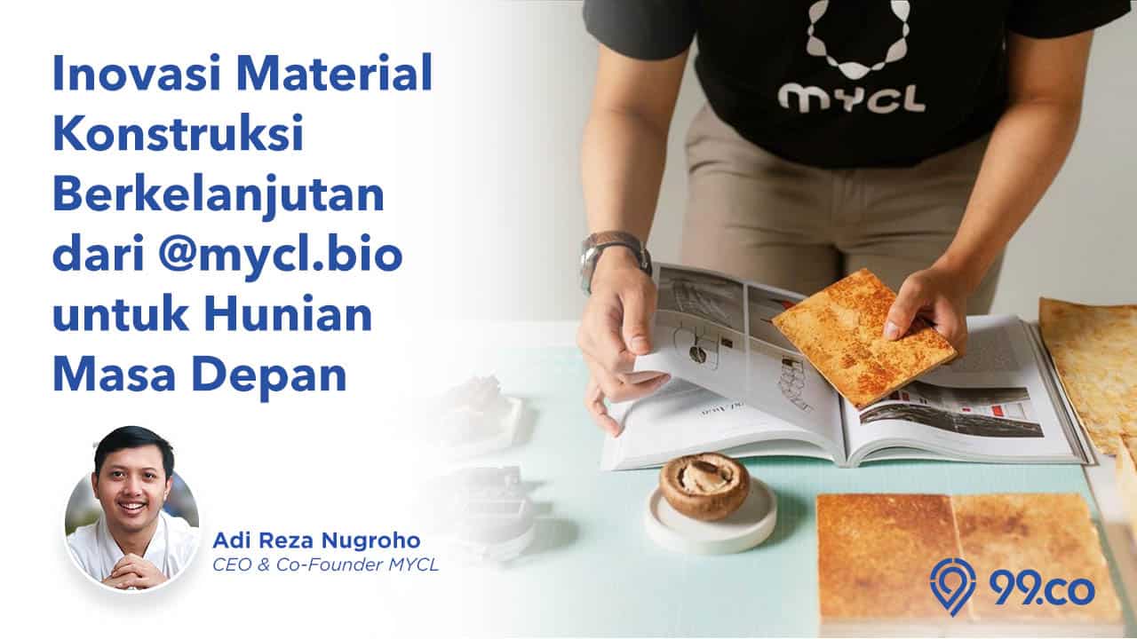 Menilik Inovasi Material Konstruksi Terbarukan Berbahan Dasar Jamur dan Limbah. Keren!