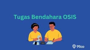 10 Tugas Bendahara OSIS yang Wajib Diketahui Siswa. Selalu Berhubungan dengan Uang?