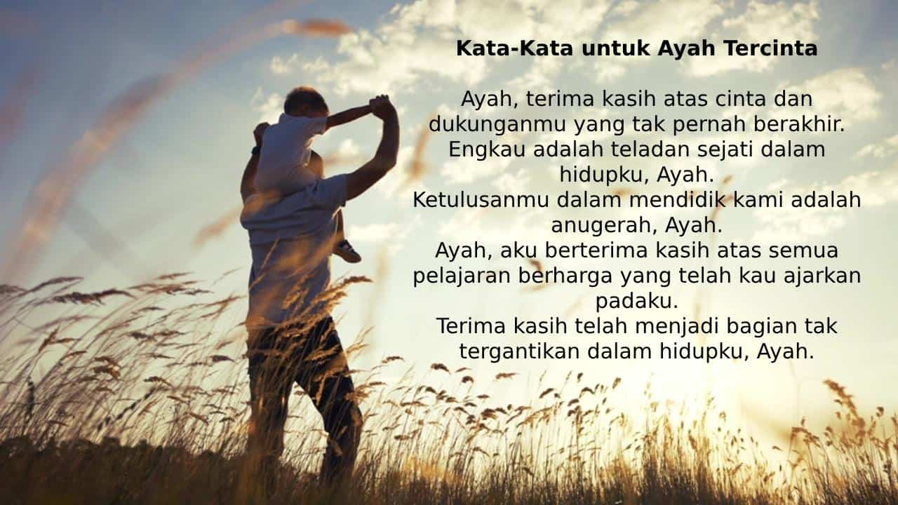 80 Kata Kata untuk Ayah Tercinta yang Menyentuh Hati, Sampaikan Ungkapan Terima Kasihmu!