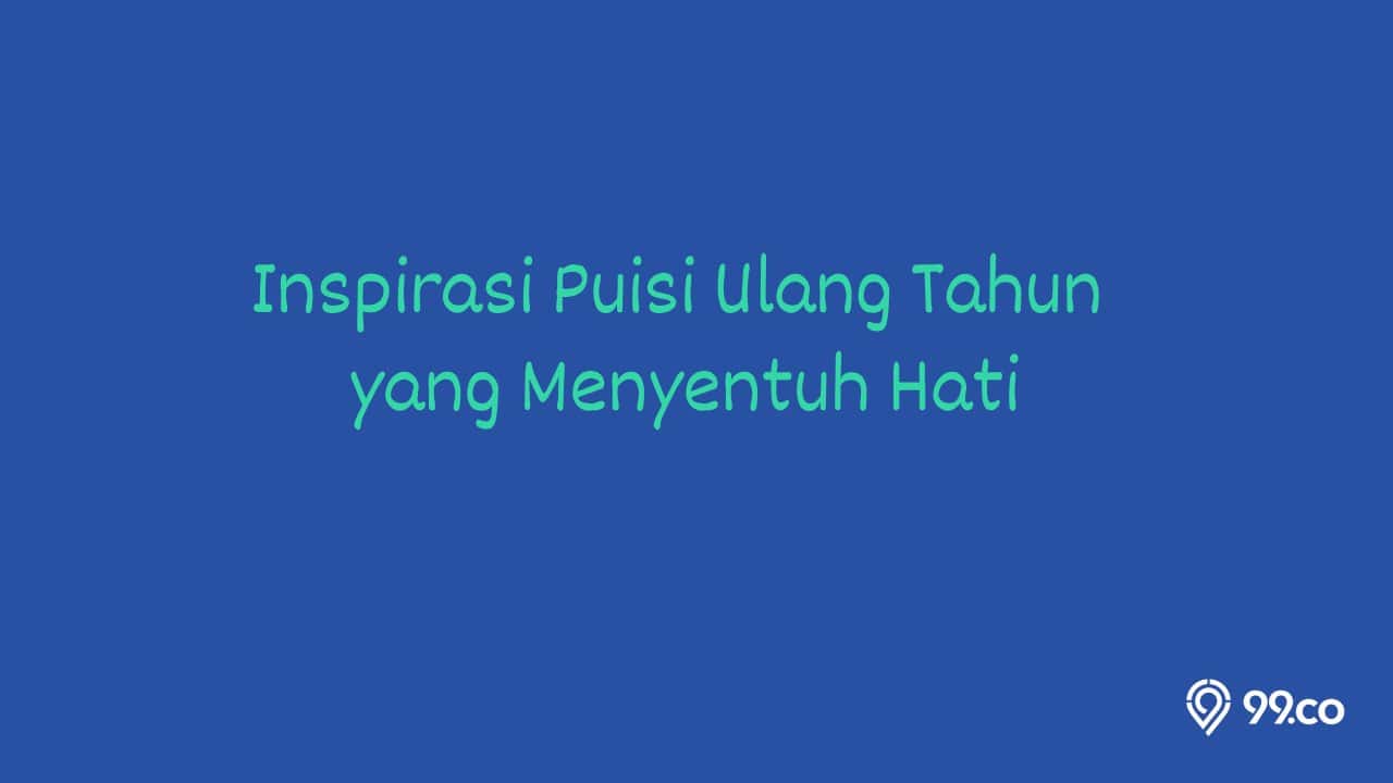 5 Inspirasi Puisi Ulang Tahun Menyentuh Hati untuk Orang Spesial