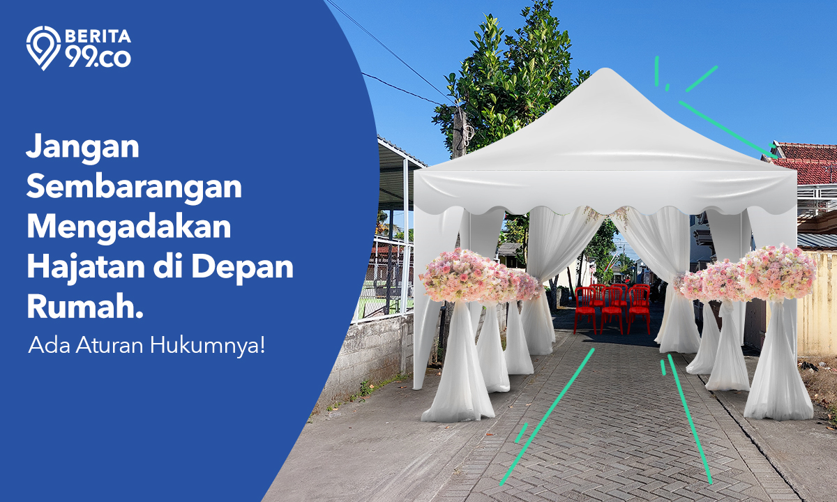 Jangan Sembarangan Mengadakan Hajatan di Depan Rumah. Ada Aturan Hukumnya!